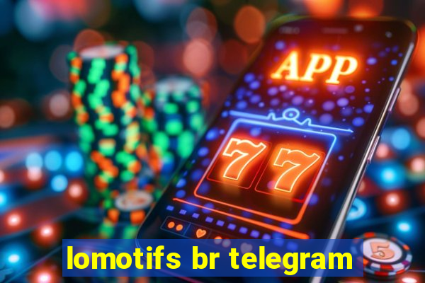 lomotifs br telegram